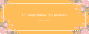 La-compatibilité-des-prénoms